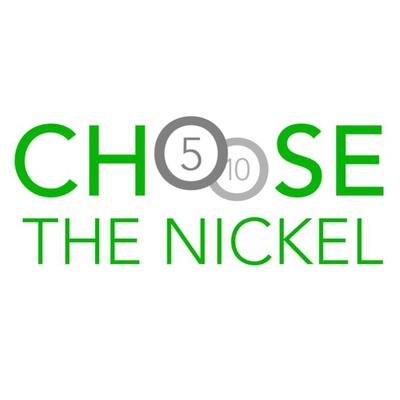 Choose the Nickel