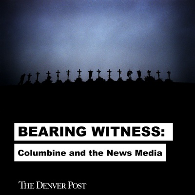 Bearing Witness: Columbine and the News Media
