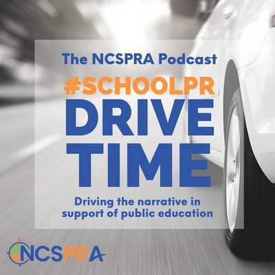School PR Drive Time - The NCSPRA Podcast