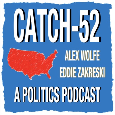 Catch-52: A Politics Podcast
