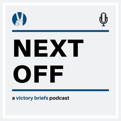 The Next Off Victory Briefs Podcast
