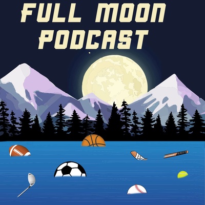 Full Moon Podcast