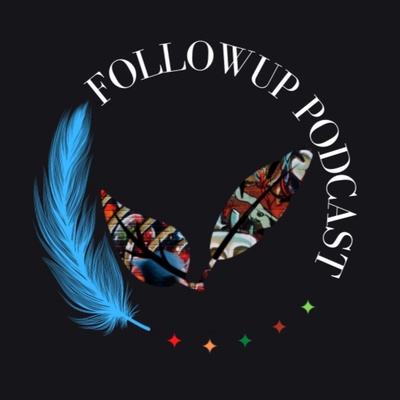 FollowUpPodcast - Where Authenticity Is Timeless