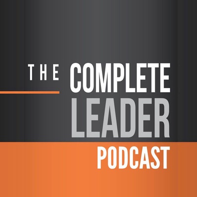 The Complete Leader Podcast