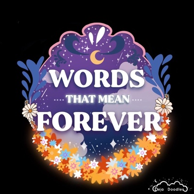 Words that Mean Forever