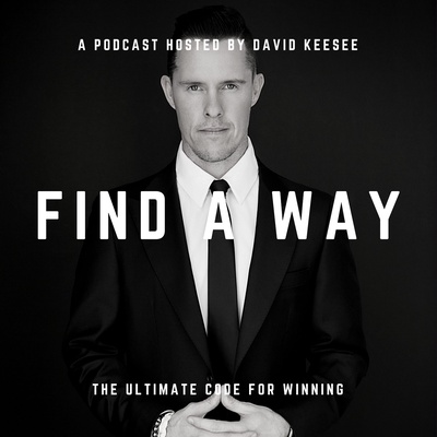 The David Keesee Podcast- Find a Way