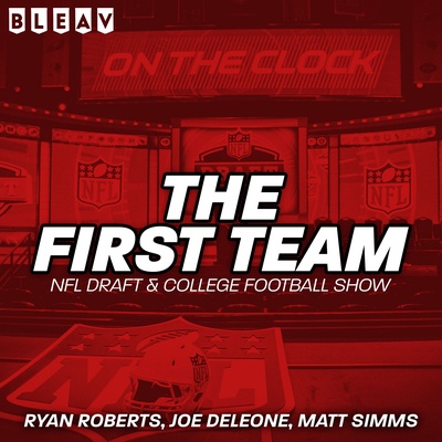 The First Team - NFL Draft & College Football Show