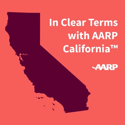 In Clear Terms with AARP California™