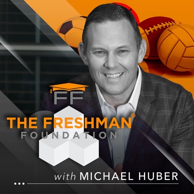The Freshman Foundation Podcast