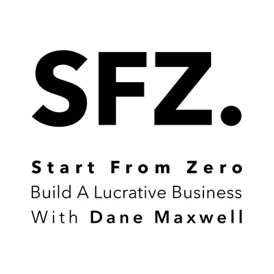 Start From Zero: Build A Lucrative Business