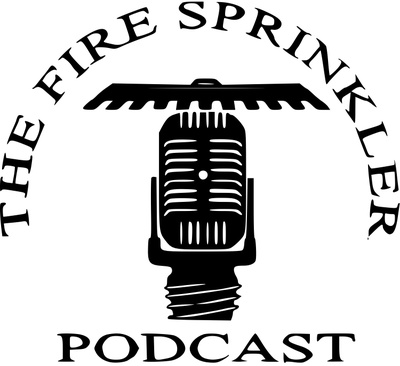 Fire Sprinkler Podcast