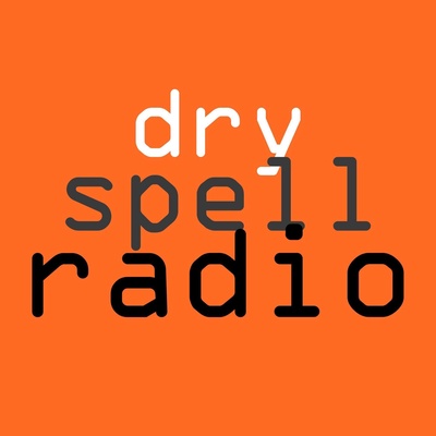 The Dry Spellcast