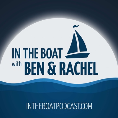 In the Boat With Ben and Rachel