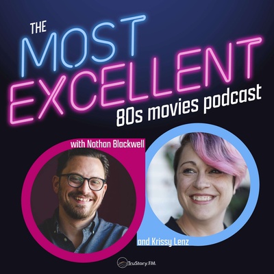 the Most Excellent 80s Movies Podcast