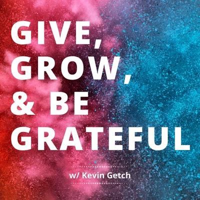 Give, Grow & Be Grateful 