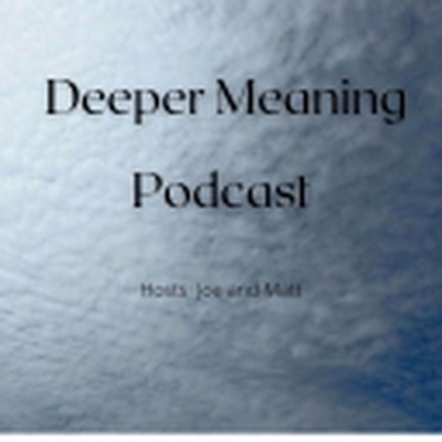 Deeper Meaning Podcast