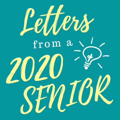 Letters From A 2020 Senior