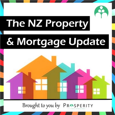 The NZ Property Market and Mortgage Update Podcast