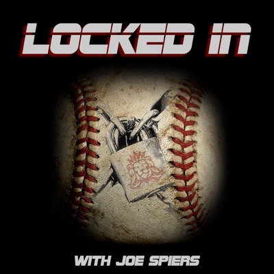 Locked In: The Baseball Podcast