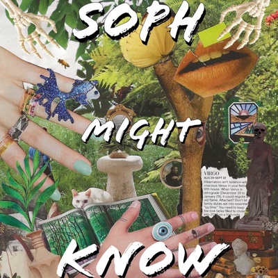 Soph Might Know