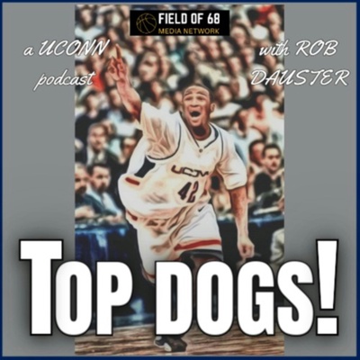TOP DOGS: A UConn basketball podcast