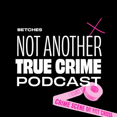 Not Another True Crime Podcast