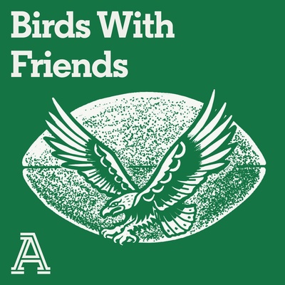 Birds With Friends: A show about the Philadelphia Eagles
