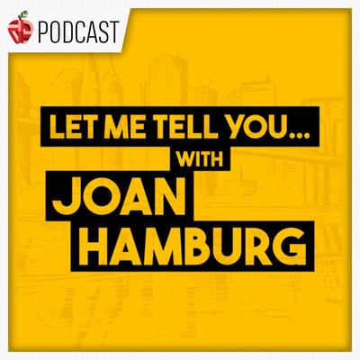 Let Me Tell You...With Joan Hamburg