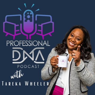Professional DNA Podcast