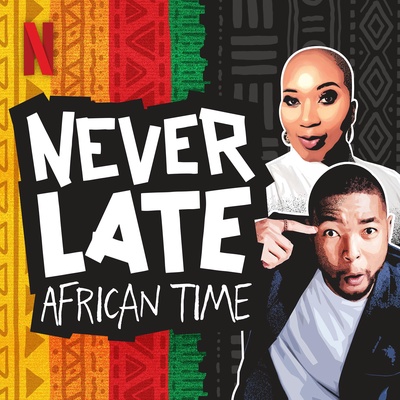 Never Late | African Time