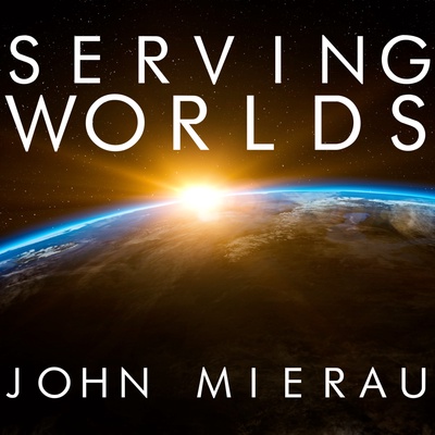 Serving Worlds