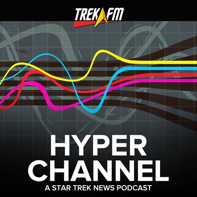 Hyperchannel: A Star Trek News Podcast
