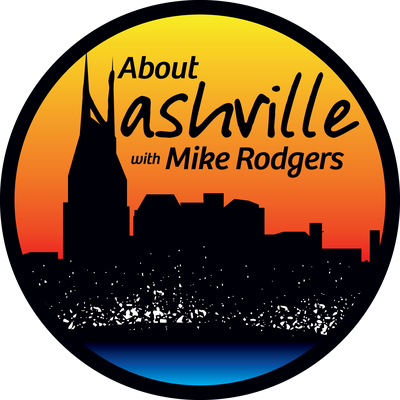 About Nashville Podcast w/ Mike Rodgers