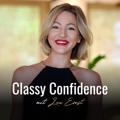Classy Confidence - Starte Dein professionelles & erfolgreiches Business als Frau