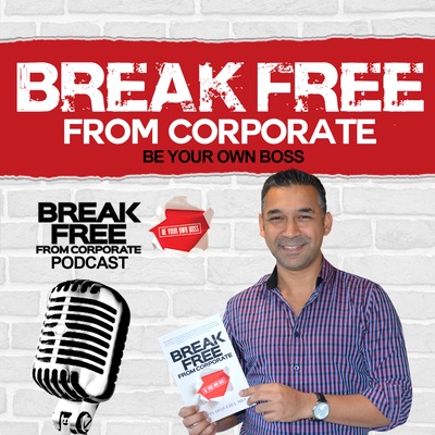 Break Free From Corporate Podcast with Gavin Sequeira