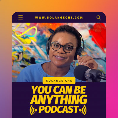 You Can Be Anything Podcast