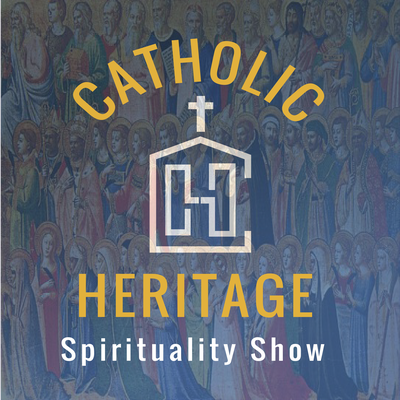 Catholic Heritage Spirituality Show