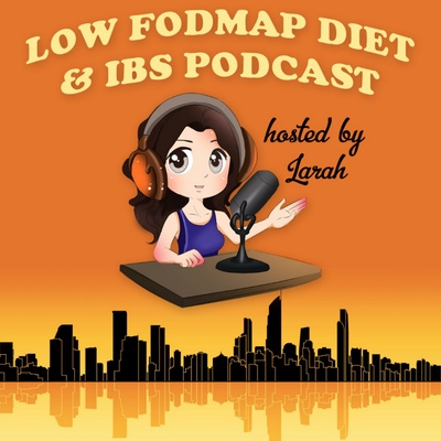 Low FODMAP Diet and IBS Podcast