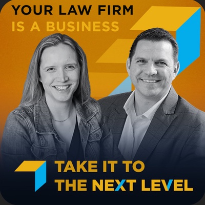 Your Law Firm is a Business. Take it to the Next Level