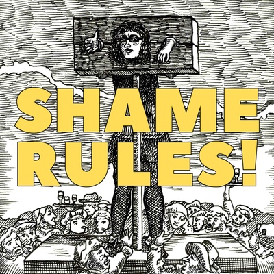Shame Rules!
