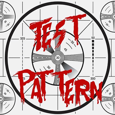 Test Pattern: A Horror Movie Podcast