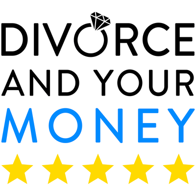 Divorce and Your Money - #1 Divorce Podcast