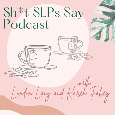 Shit SLPs Say Podcast