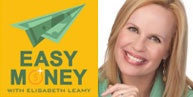 Easy Money with Elisabeth Leamy