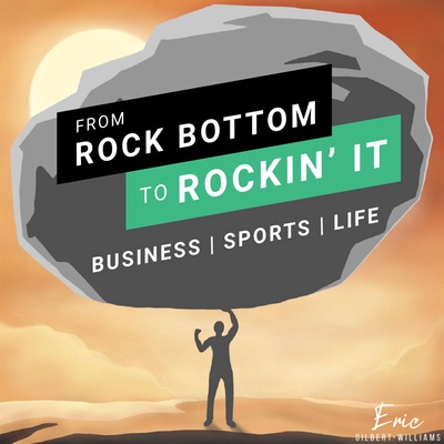 From Rock Bottom to Rockin' It
