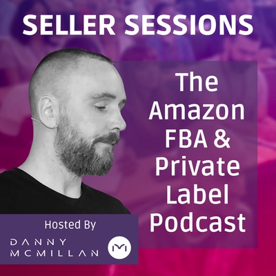 Seller Sessions Amazon FBA and Private Label