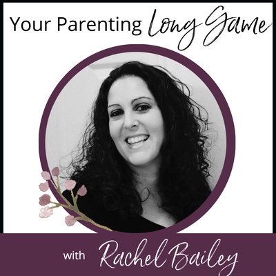 Your Parenting Long Game
