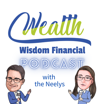 Wealth Wisdom Financial Podcast