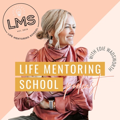 The Life Mentoring School Podcast