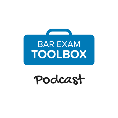 The Bar Exam Toolbox Podcast: Pass the Bar Exam with Less Stress